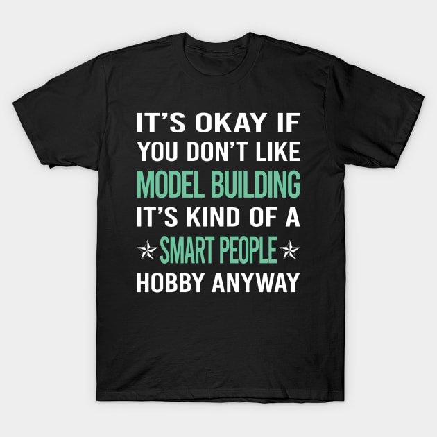 Smart People Hobby Model Building T-Shirt by Happy Life